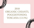 2018 ORGANIC CHIANTI, POGGIOTONDO, TOSCANA (13.5%)